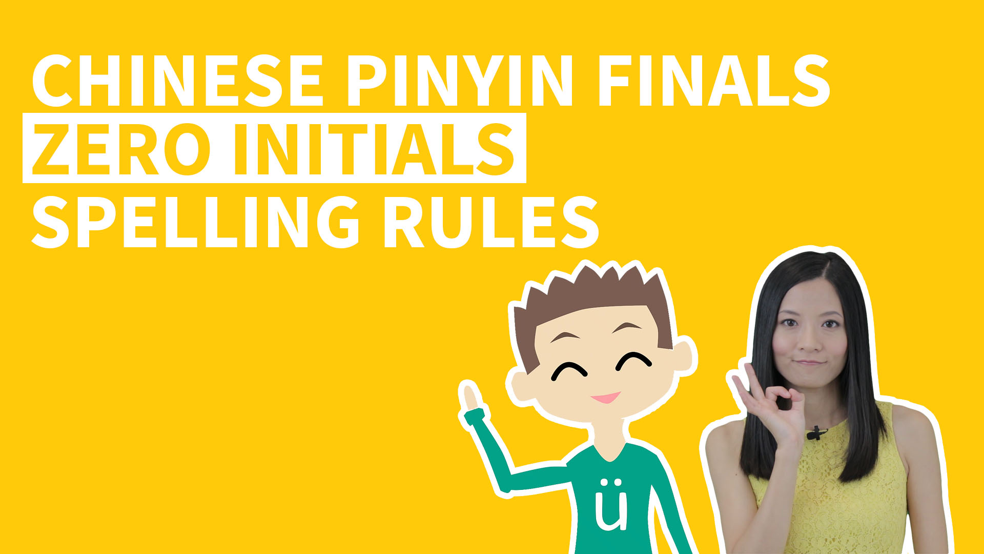 Zero Initials & Chinese Pinyin Spelling Rules - ChineseFor.Us